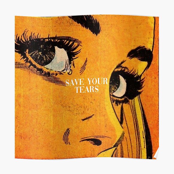 the weeknd save your tears Poster RB3006 product Offical Mac Miller Merch