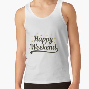 Cuối tuần vui vẻ Thứ sáu vui vẻ! Hãy để cuối tuần bắt đầu Sản phẩm Best Weeknd Tank Top RB3006 Offical Mac Miller Merch