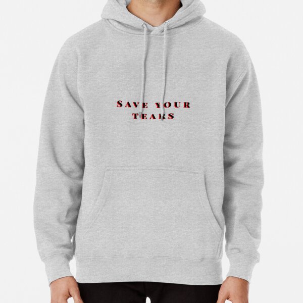 Save your tears The weeknd Pullover Hoodie RB3006 product Offical Mac Miller Merch