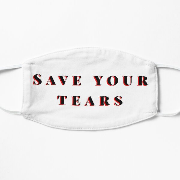 Save your tears The weeknd Flat Mask RB3006 product Offical Mac Miller Merch